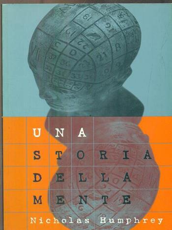 Una storia della mente ovvero perché non vediamo con le orecchie - Nicholas Humphrey - Libro Instar Libri 1998, Saggia/Mente | Libraccio.it