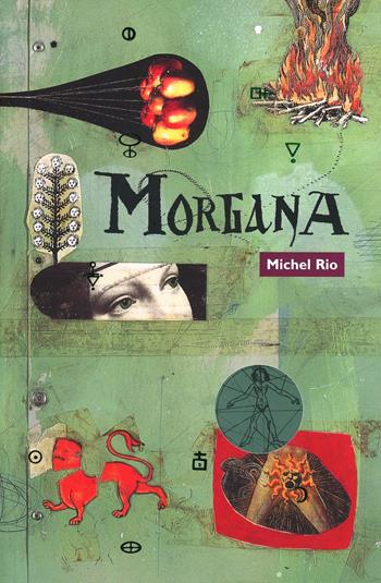 Morgana - Michel Rio - Libro Instar Libri 1999, Narrativa/Mente | Libraccio.it