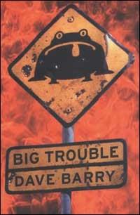 Big trouble - Dave Barry - Libro Instar Libri 2001, Narrativa/Mente | Libraccio.it