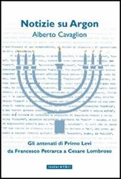 Notizie su Argon. Gli antenati di Primo Levi da Francesco Petrarca a Cesare Lombroso