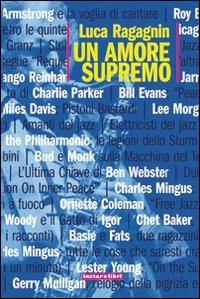 Un amore supremo - Luca Ragagnin - Libro Instar Libri 2009, I Dirigibili | Libraccio.it