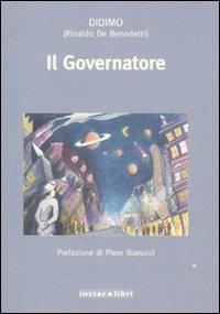 Il Governatore - Rinaldo De Benedetti - Libro Instar Libri 2011, I pesci azzurri | Libraccio.it