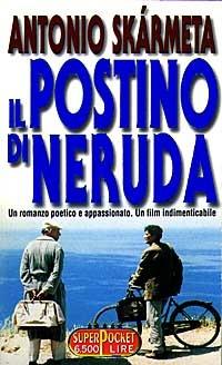 Il postino di Neruda - Antonio Skármeta - Libro RL Libri 1997, Superpocket. Best seller | Libraccio.it