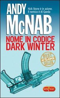 Nome in codice Dark Winter - Andy McNab - Libro RL Libri 2006, Superpocket. Best seller | Libraccio.it
