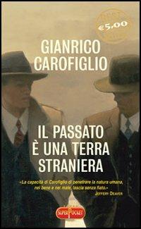 Il passato è una terra straniera - Gianrico Carofiglio - Libro RL Libri 2006, Superpocket. Best seller | Libraccio.it