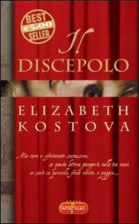 Il discepolo - Elizabeth Kostova - Libro RL Libri 2006, Superpocket. Best seller | Libraccio.it