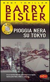 Pioggia nera su Tokyo - Barry Eisler - Libro RL Libri 2006, Superpocket. Best thriller | Libraccio.it