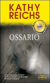 Ossario - Kathy Reichs - Libro RL Libri 2007, Superpocket. Best thriller | Libraccio.it