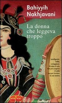 La donna che leggeva troppo - Bahiyyih Nakhjavani - Libro RL Libri 2008, Superpocket. Best thriller | Libraccio.it