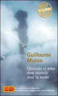 Quando si ama non scende mai la notte - Guillaume Musso - Libro RL Libri 2009, Superpocket. Best seller | Libraccio.it
