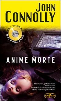 Anime morte - John Connolly - Libro RL Libri 2009, Superpocket. Best thriller | Libraccio.it