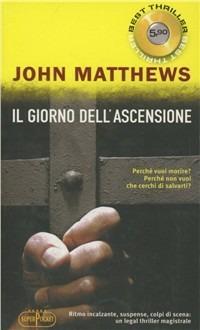 Il giorno dell'ascensione - John Matthews - Libro RL Libri 2009, Superpocket. Best thriller | Libraccio.it