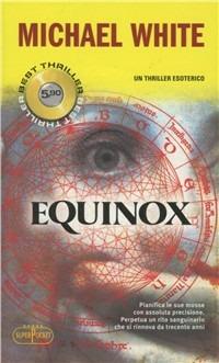 Equinox - Michael White - Libro RL Libri 2009, Superpocket. Best thriller | Libraccio.it