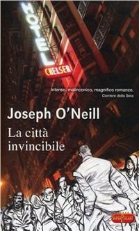 La città invincibile - Joseph O'Neill - Libro RL Libri 2010, Superpocket. Best seller | Libraccio.it