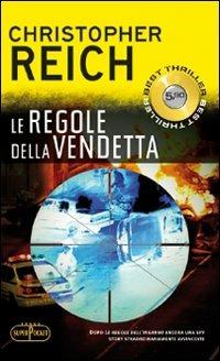 Le regole della vendetta - Christopher Reich - Libro RL Libri 2011, Superpocket. Best thriller | Libraccio.it