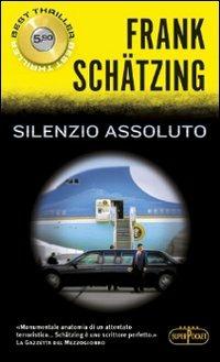 Silenzio assoluto - Frank Schätzing - Libro RL Libri 2011, Superpocket. Best thriller | Libraccio.it