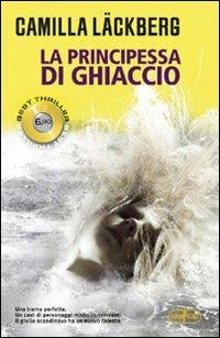 La principessa di ghiaccio. I delitti di Fjällbacka - Camilla Läckberg - Libro RL Libri 2011, Superpocket. Best thriller | Libraccio.it