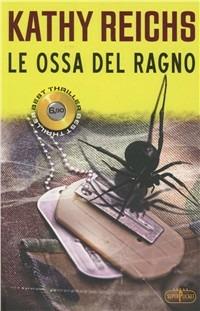 Le ossa del ragno - Kathy Reichs - Libro RL Libri 2011, Superpocket. Best thriller | Libraccio.it