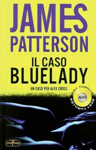 Il caso Bluelady - James Patterson - Libro RL Libri 2011, Superpocket. Best thriller | Libraccio.it
