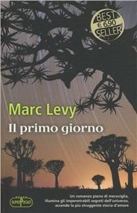Il primo giorno - Marc Levy - Libro RL Libri 2011, Superpocket. Best seller | Libraccio.it