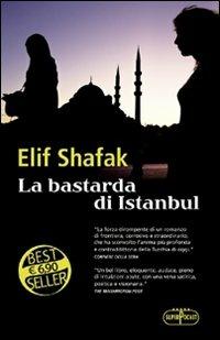 La bastarda di Istanbul - Elif Shafak - Libro RL Libri 2012, Superpocket. Best seller | Libraccio.it