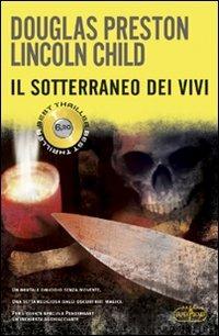 Il sotterraneo dei vivi - Douglas Preston, Lincoln Child - Libro RL Libri 2012, Superpocket. Best thriller | Libraccio.it