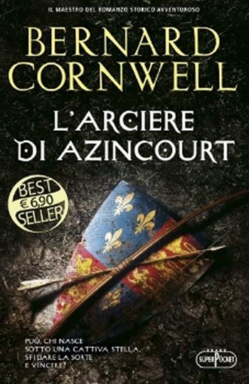 L' arciere di Azincourt - Bernard Cornwell - Libro RL Libri 2012, Superpocket. Best seller | Libraccio.it