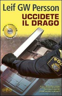 Uccidete il drago - Leif G. W. Persson - Libro RL Libri 2012, Superpocket. Best thriller | Libraccio.it