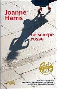Le scarpe rosse - Joanne Harris - Libro RL Libri 2012, Superpocket. Best seller | Libraccio.it