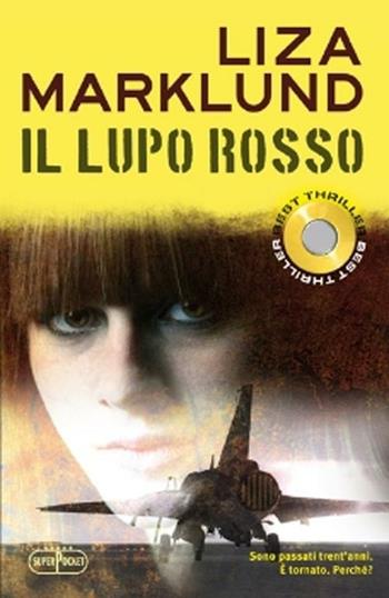 Il lupo rosso. Le inchieste di Annika Bengtzon - Liza Marklund - Libro RL Libri 2012, Superpocket. Best thriller | Libraccio.it