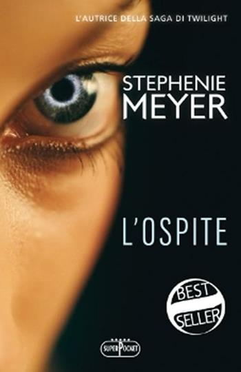 L' ospite - Stephenie Meyer - Libro RL Libri 2012, Superpocket. Best seller | Libraccio.it