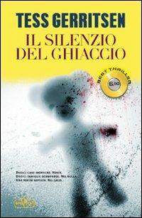 Il silenzio del ghiaccio - Tess Gerritsen - Libro RL Libri 2012, Superpocket. Best thriller | Libraccio.it