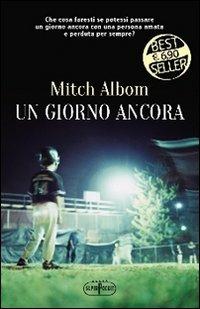 Un giorno ancora - Mitch Albom - Libro RL Libri 2012, Superpocket. Best seller | Libraccio.it