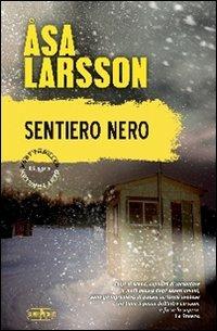 Sentiero nero - Åsa Larsson - Libro RL Libri 2013, Superpocket. Best thriller | Libraccio.it