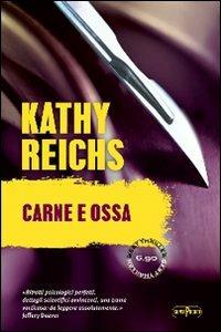 Carne e ossa - Kathy Reichs - Libro RL Libri 2013, Superpocket. Best thriller | Libraccio.it