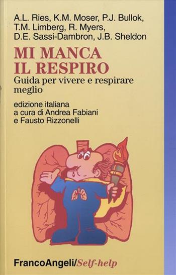 Mi manca il respiro. Guida per vivere e respirare meglio  - Libro Franco Angeli 2013, Self-help | Libraccio.it