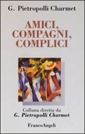 Amici, compagni, complici