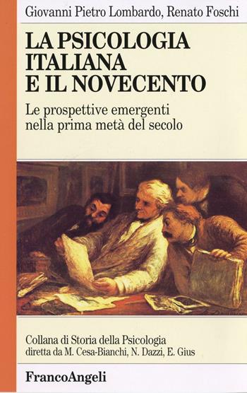 La psicologia italiana e il Novecento - Renato Foschi, Giovanni P. Lombardo - Libro Franco Angeli 2015, Storia della psicologia | Libraccio.it