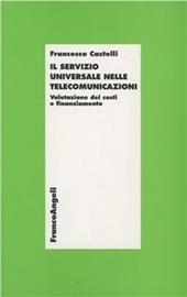 Il servizio universale nelle telecomunicazioni. Valutazione dei costi e finanziamento
