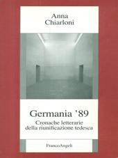 Germania '89. Cronache letterarie della riunificazione tedesca