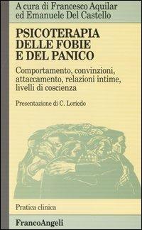 Psicoterapia delle fobie e del panico  - Libro Franco Angeli 2006, Pratica clinica | Libraccio.it