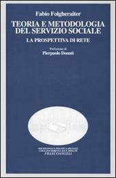 Teoria e metodologia del servizio sociale. La prospettiva di rete