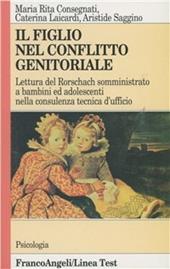 Il figlio nel conflitto genitoriale. Lettura del Rorschach somministrato a bambini ed adolescenti nella consulenza tecnica d'ufficio