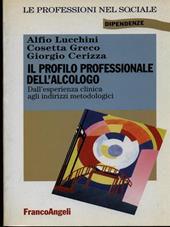 Il profilo professionale dell'alcologo. Dall'esperienza clinica agli indirizzi metodologici