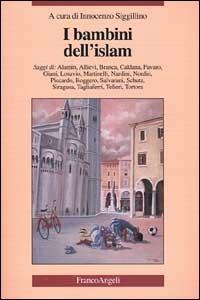 I bambini dell'Islam  - Libro Franco Angeli 2000 | Libraccio.it