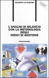 L' analisi di bilancio con la metodologia degli indici di gestione. Con floppy disk