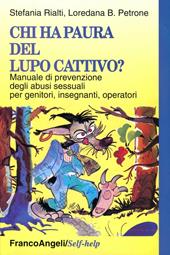 Chi ha paura del lupo cattivo? Manuale di prevenzione degli abusi sessuali per genitori, insegnanti, operatori