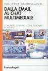 Dalla email al chat multimediale. Comunità e comunicazione personale in Internet - Fabio Metitieri, Giuseppina Manera - Libro Franco Angeli 2000, Informatica. Testi per professional | Libraccio.it
