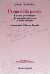 Prima della parola. L'ascolto psicoanalitico degli affetti attraverso le forme dell'arte