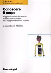 Conoscere il corpo. Rappresentazioni dei bambini e mediazione culturale nell'insegnamento delle scienze